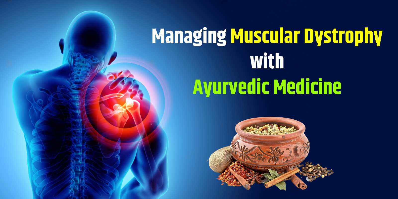 Managing Muscular Dystrophy with Ayurvedic Medicine